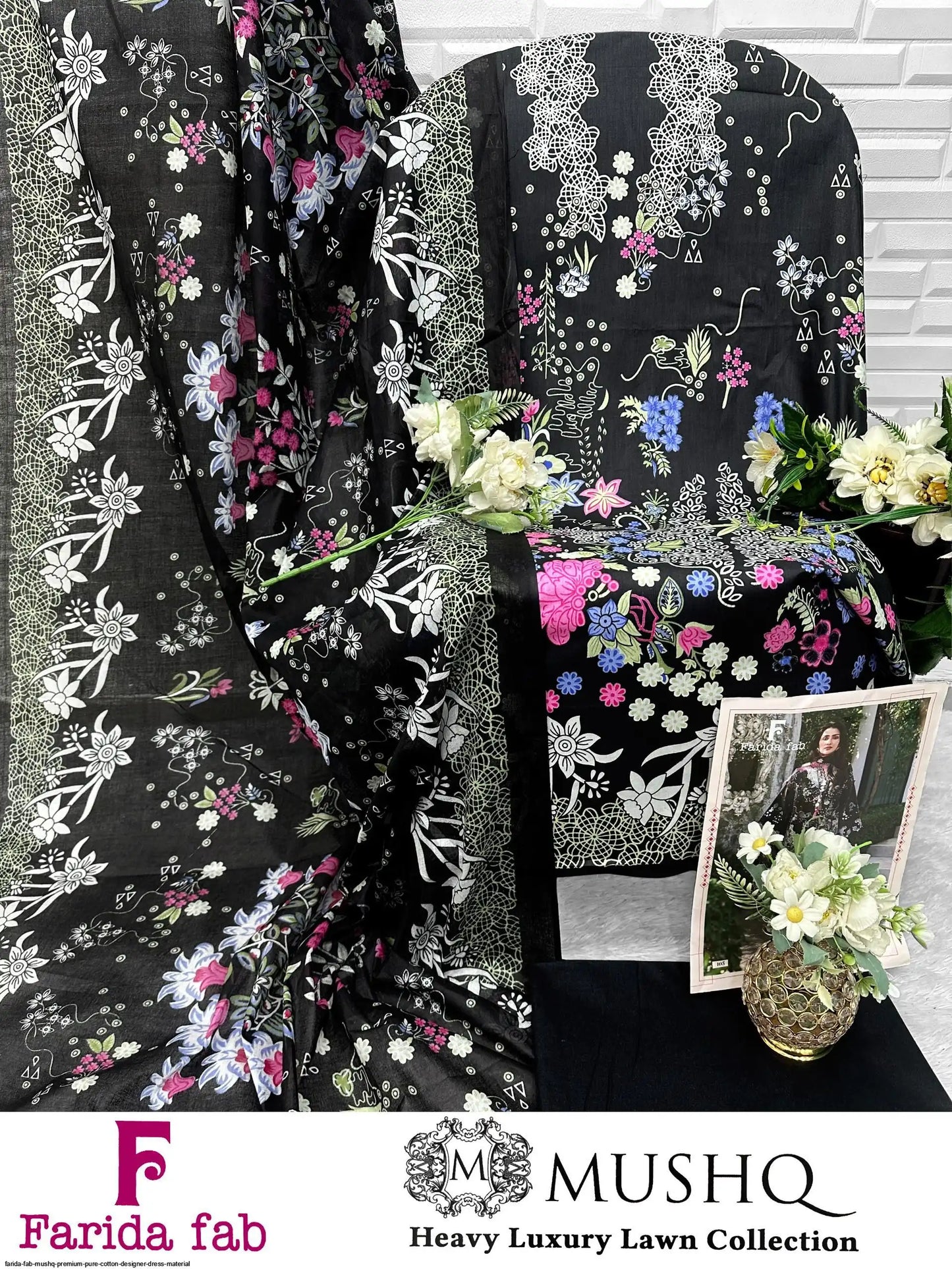 FARIDA FAB MUSHQ PREMIUM PURE COTTON DESIGNER DRESS MATERIAL